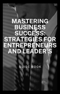 Mastering Business Success